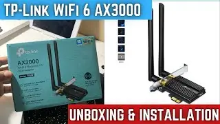 Installing WiFi Adapter | Unboxing tp-link AX3000 Wi-Fi 6 Bluetooth 5.0 PCIe Adapter