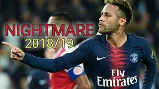 Neymar Jr. &bull; Nightmare - Halsey (Nurko & Miles Away Remix) &bull; 2018/19