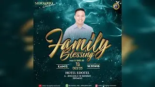 FAMILY BLESSING SIDOARJO || KAMIS, 18 DES 2025 - 18.30 WIB || EV. DANIEL ARE