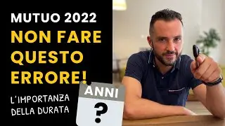 MUTUO, NON FARE QUESTO ERRORE, L’IMPORTANZA DELLA DURATA E L’ESTINZIONE ANTICIPATA
