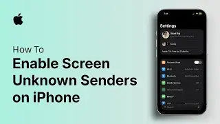 How to Enable Screen Unknown Senders on iPhone