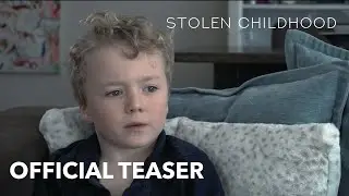 Stolen Childhood(2018) - Official Teaser Trailer