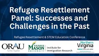 Refugee Resettlement Panel: Successes and Challenges in the Past
