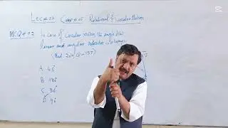 MDCAT Class Lecture#3 Chapter#5 Rotational & Circular Motion