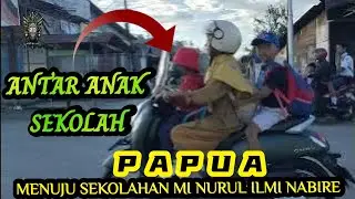 Papua//Menuju Sekolahan MI NURUL ILMI NABIRE PAPUA