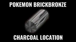 Pokemon Brickbronze: Where to Find CHARCOAL