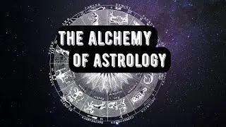 The Alchemy of Astrology & it's secret metaphysics 