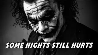 Some Nights Still Hurts 🃏 | Dark Joker Motivation for Broken Minds #darkforce 