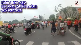 Hành trình A80 hàng triệu người đến với Đại lễ non sông 80 năm Quốc khánh 2/9/2025