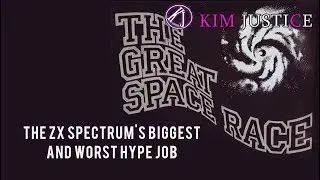 The Great Space Race - The ZX Spectrum's Biggest and Worst Hype Job | Kim Justice
