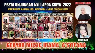 GEBYAR MUSIK IRAMA A'SYIFANA  - UNJUNGAN NYI LAPDA KRIYA - JUMAT 28 OKTOBER 2022 EDISI MALAM