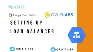 Setting Up Load Balancer In Google Cloud Platform | QwikLabs | MLAIT