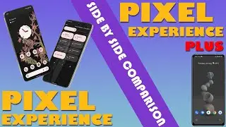 Pixel Experience vs Pixel Experience + | Android 12.1 | Side by Side Comparison | + Features Covered
