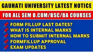 Gauhati University Latest Notice 2020 on TDC FormFillup Last Dates & Approval🔥|What is Internal Mark