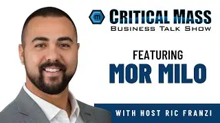Critical Mass Business Talk Show: Mor Milo is the CEO and Founder of Relli