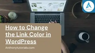 How to Change the Link Color in WordPress