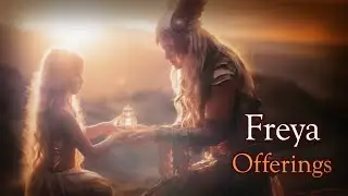 Goddess Freya: Offerings
