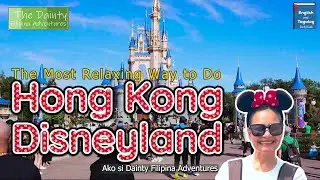 The Most Relaxing Way To do Hong Kong Disneyland