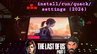 [NEW] Tutorial Installing Quack | The Last Of Us Part 1&reg;️ Steam Deck | Steam Os Easy Way! (2024)
