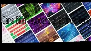 Cara bikin keyboard keren/How to make cool Keyboard-Tutorial#2