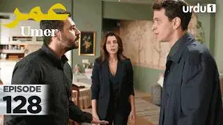 Umer | Episode 128 | Turkish Drama | 18 February 2026