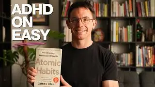 Atomic Habits for ADHD: Systems That Work