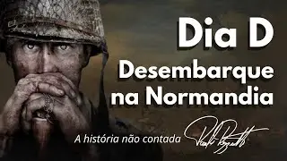 O Dia D, a invas&atilde;o da Normandia
