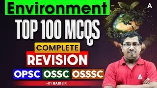 Top 100 Environment MCQs for OPSC, OSSC, OSSSC 2025 | Environment by Rabi Sir