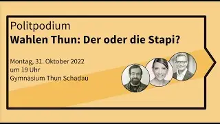 Politpodium: Thun w&auml;hlt &ndash; der oder die Stapi [Teaser]