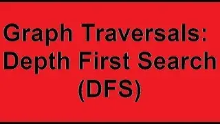 Depth First Search (DFS) Traversals || Graph Traversals || Graph Search Methods
