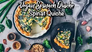 Vegane Spinat Quiche *Rezept* | Vegan Spinach Quiche *Recipe*