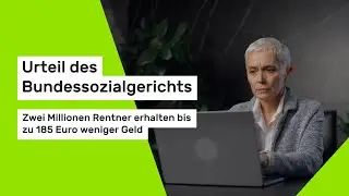 Urteil: Zwei Millionen Rentner erhalten bis zu 185 Euro weniger Geld