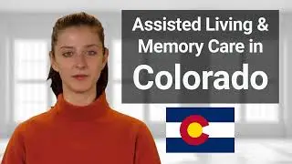 Colorado - Assisted Living and Memory Care Definition