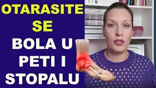 Otarasite se BOLA U PETI I STOPALU (Plantarni fascititis)/ 1.deo / dr Bojana Mandić