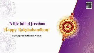 Happy Raksha Bandhan 2021 | Rakhi | Post Production Services | Vishu Verma