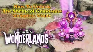 Tiny Tina's Wonderlands Guide: How To Unlock The Shrine Of Grindanna