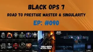 Black Ops 7 Road to Singularity + Prestige Master #090