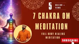 Om Chanting for 7 Chakras 🌈 | Full Body Healing Meditation | Inner Peace Music