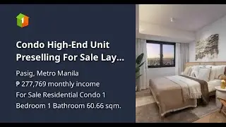 Condo High-End Unit Preselling For Sale Laya Shang - Kapitolyo, Pasig