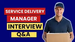 Top 25 Service Delivery Manager Interview Questions and Answers for 2026