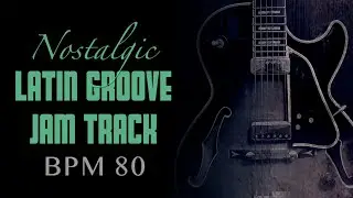 Nostalgic Latin Jazz Groove Backing Track in E Minor &darr;Chords 0:38~