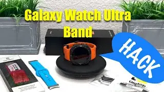 Galaxy Watch Ultra Band Hack!