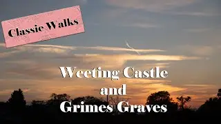 Walking in Norfolk, Weeting Castle and Grimes Graves.