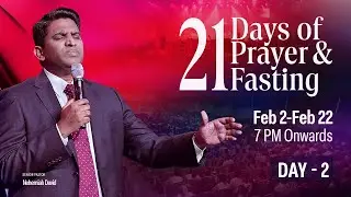 21 days of Prayer & Fasting || Day - 2 || Ps. Nehemiah David