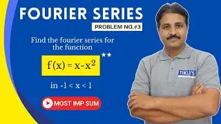 FOURIER SERIES SOLVED PROBLEM 3 (LECTURE 11)  @TIKLE'S ACADEMY