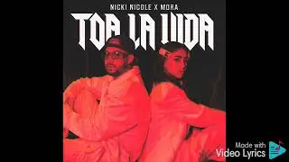 Nicki Nicole, Mora - Toa La Vida