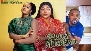 PROXY HUSBAND -Eddie Watson, Ruth Kadiri,  Chinenye Ulaegbu | 2026 Latest Nollywood Movie