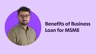 Benefits of Business Loan for MSME | Open Capital