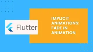 Implicit animations: Fade In Animation