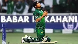Babar Ki Kahani - The Untold Story of Babar Azam